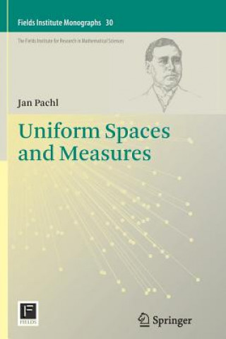 Kniha Uniform Spaces and Measures Jan Pachl