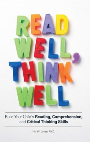 Carte Read Well, Think Well Hal W. Lanse
