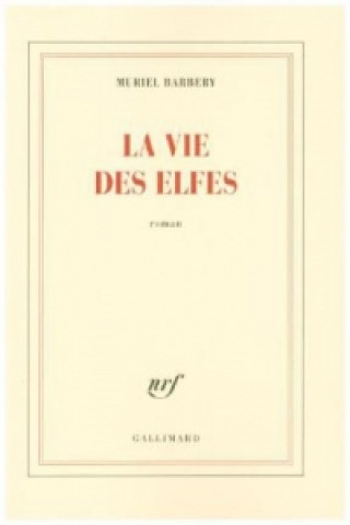 Книга La vie des elfes Muriel Barbery