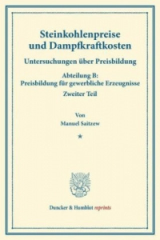 Kniha Steinkohlenpreise und Dampfkraftkosten. Manuel Saitzew
