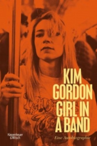 Kniha Girl in a Band Kim Gordon
