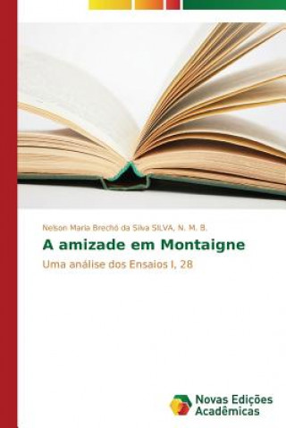 Könyv amizade em Montaigne Brecho Da Silva Nelson Maria