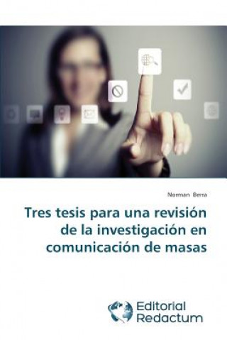 Kniha Tres tesis para una revision de la investigacion en comunicacion de masas Berra Norman