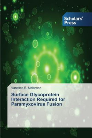 Libro Surface Glycoprotein Interaction Required for Paramyxovirus Fusion Melanson Vanessa R