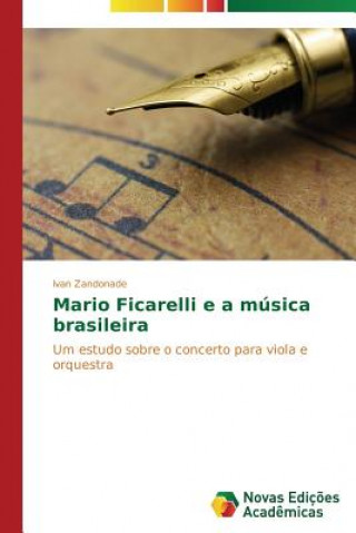 Carte Mario Ficarelli e a musica brasileira Zandonade Ivan