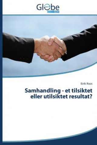 Kniha Samhandling - et tilsiktet eller utilsiktet resultat? Roos Eirik