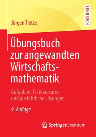 Carte Übungsbuch zur angewandten Wirtschaftsmathematik Jürgen Tietze