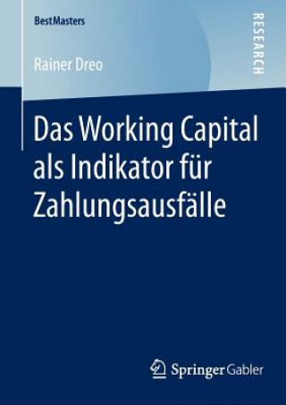 Könyv Das Working Capital als Indikator fur Zahlungsausfalle Rainer Dreo