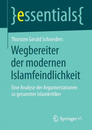 Könyv Wegbereiter Der Modernen Islamfeindlichkeit Thorsten Gerald Schneiders