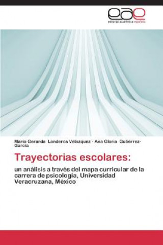 Книга Trayectorias escolares Landeros Velazquez Maria Gerarda