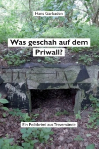 Книга Was geschah auf dem Priwall? Hans Garbaden