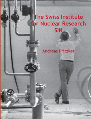 Kniha Swiss Institute for Nuclear Research SIN Andreas Pritzker