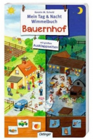 Könyv Mein Tag & Nacht Wimmelbuch. Bauernhof Kerstin Schuld