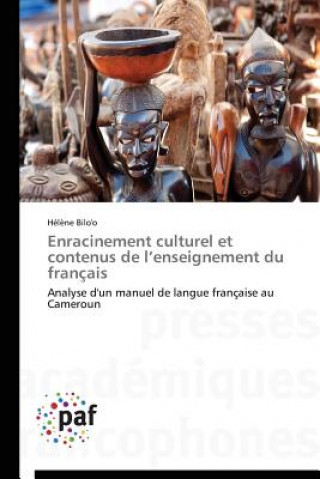 Kniha Enracinement Culturel Et Contenus de L Enseignement Du Francais Bilo'o-H