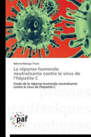 Kniha La Reponse Humorale Neutralisante Contre Le Virus de L Hepatite C Thiam-N