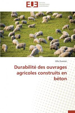Könyv Durabilit  Des Ouvrages Agricoles Construits En B ton Oueslati-O