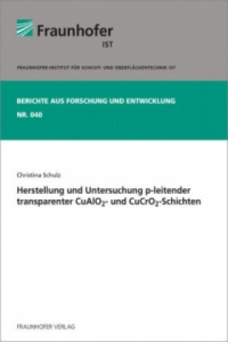 Книга Herstellung und Untersuchung p-leitender transparenter CuAlO2- und CuCrO2-Schichten Christina Schulz