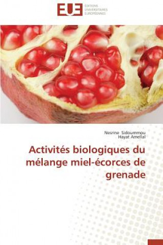 Kniha Activit s Biologiques Du M lange Miel- corces de Grenade 