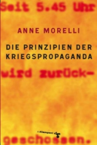 Carte Die Prinzipien der Kriegspropaganda Anne Morelli