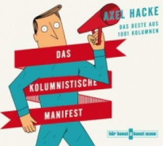 Audio Das kolumnistische Manifest CD, 5 Audio-CD Axel Hacke