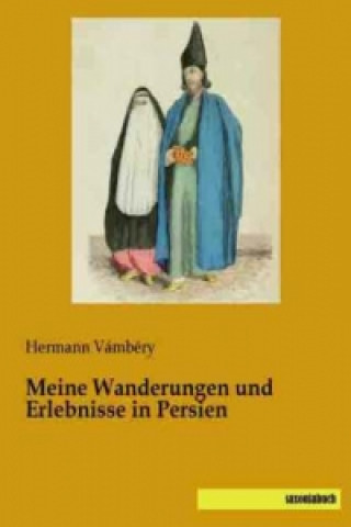 Книга Meine Wanderungen und Erlebnisse in Persien Hermann Vámbéry