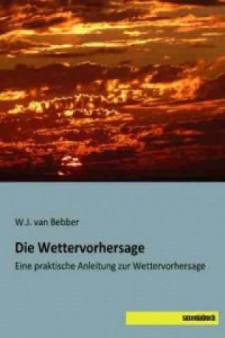 Carte Die Wettervorhersage W. J. van Bebber