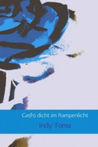 Libro Ge(h) dicht im Rampenlicht Indy Toma