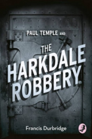 Book Paul Temple and the Harkdale Robbery Francis Durbridge