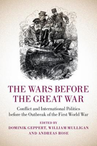 Kniha Wars before the Great War Dominik Geppert
