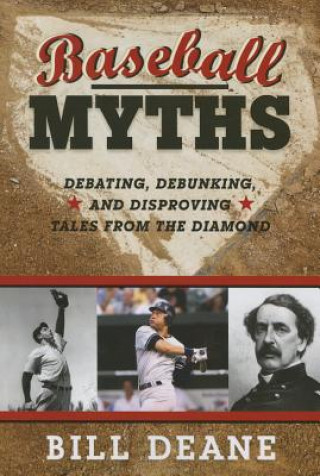 Könyv Baseball Myths Bill Deane