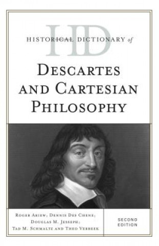 Könyv Historical Dictionary of Descartes and Cartesian Philosophy Roger Ariew