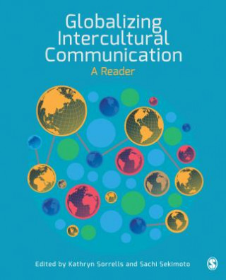 Kniha Globalizing Intercultural Communication Kathryn Sorrells