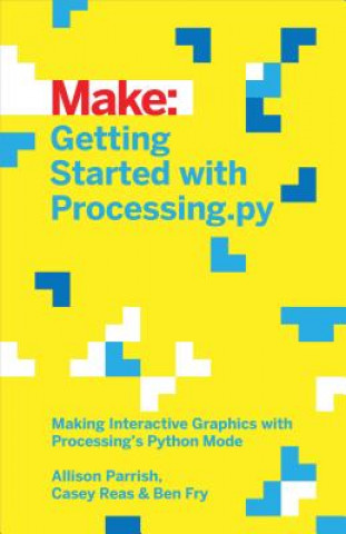 Book Getting Started with Processing.py Allison Parrish
