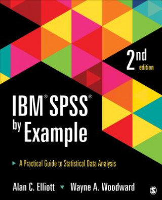 Książka IBM SPSS by Example Alan C Elliott