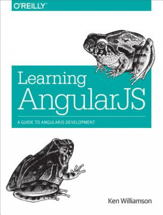 Kniha Learning AngularJS Ken Williamson