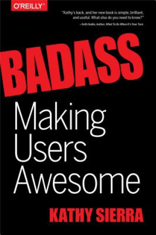 Kniha Badass - Making Users Awesome Kathy Sierra
