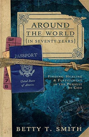 Buch Around the World in Seventy Years Betty T Smith