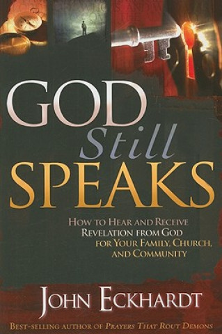 Könyv God Still Speaks John Eckhardt