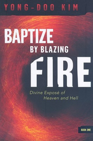 Книга Baptize by Blazing Fire Kim Yong-Doo