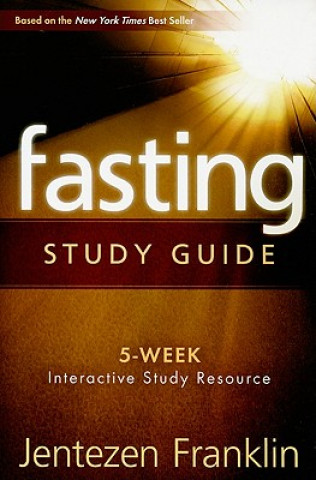 Kniha Fasting Study Guide Jentezen Franklin