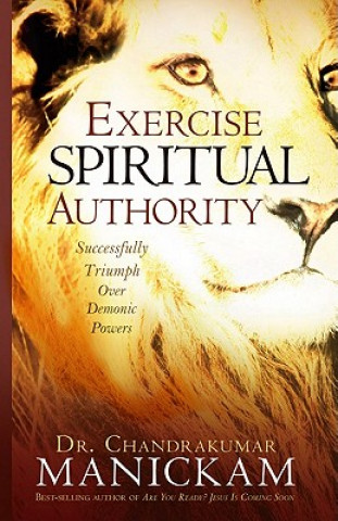 Kniha Exercise Spiritual Authority Chandrakumar Manickam