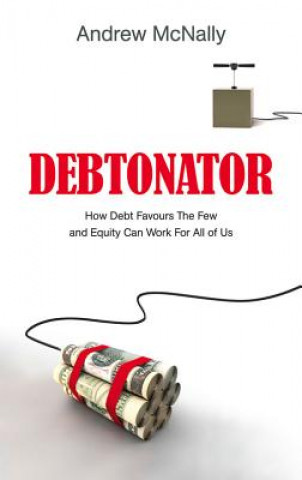 Knjiga Debtonator Andrew McNally