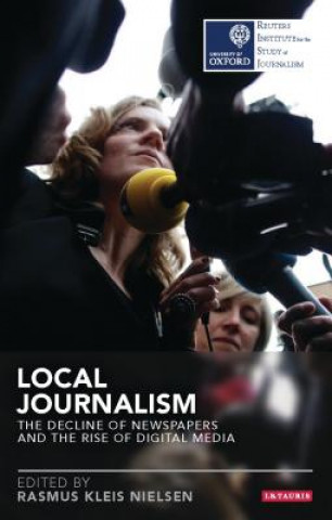 Kniha Local Journalism Rasmus Kleis Nielsen