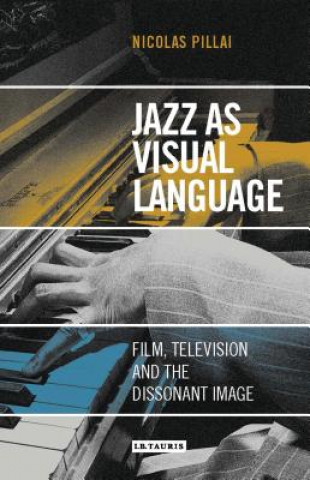 Kniha Jazz as Visual Language Nicolas Pillai