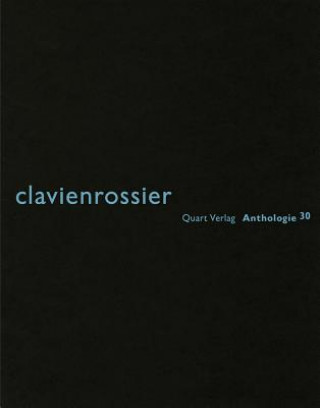 Kniha Clavienrossier: Anthologie 30: German Text Wirz