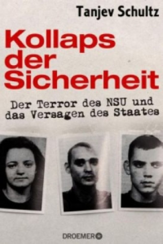 Kniha NSU, Der Terror von rechts und das Versagen des Staates Tanjev Schultz