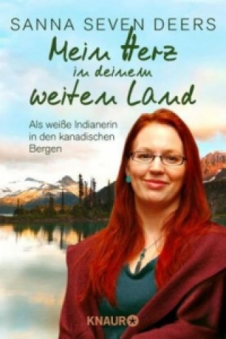 Livre Mein Herz in deinem weiten Land Sanna Seven Deers