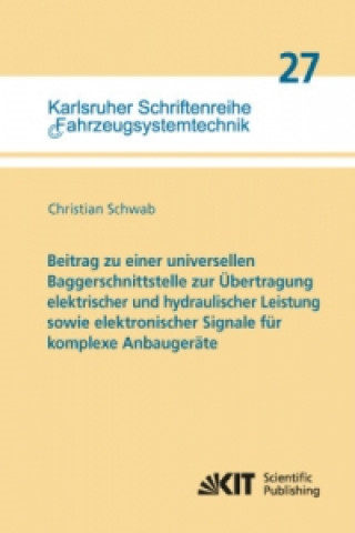 Buch Beitrag zu einer universellen Baggerschnittstelle zur Übertragung elektrischer und hydraulischer Leistung sowie elektronischer Signale für komplexe An Christian Schwab