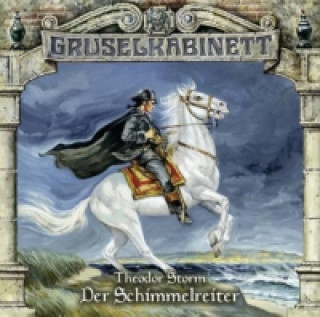 Hanganyagok Gruselkabinett - Der Schimmelreiter, 2 Audio-CDs Theodor Storm