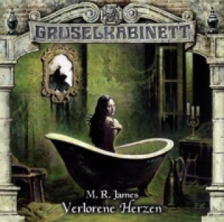 Hanganyagok Gruselkabinett - Verlorene Herzen, 1 Audio-CD M. R. James